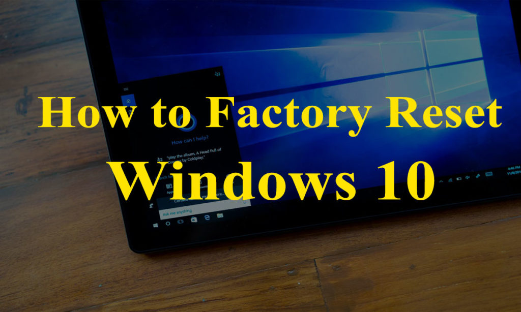 Factory Reset Windows 10 