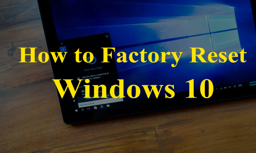 Factory Reset Windows 10