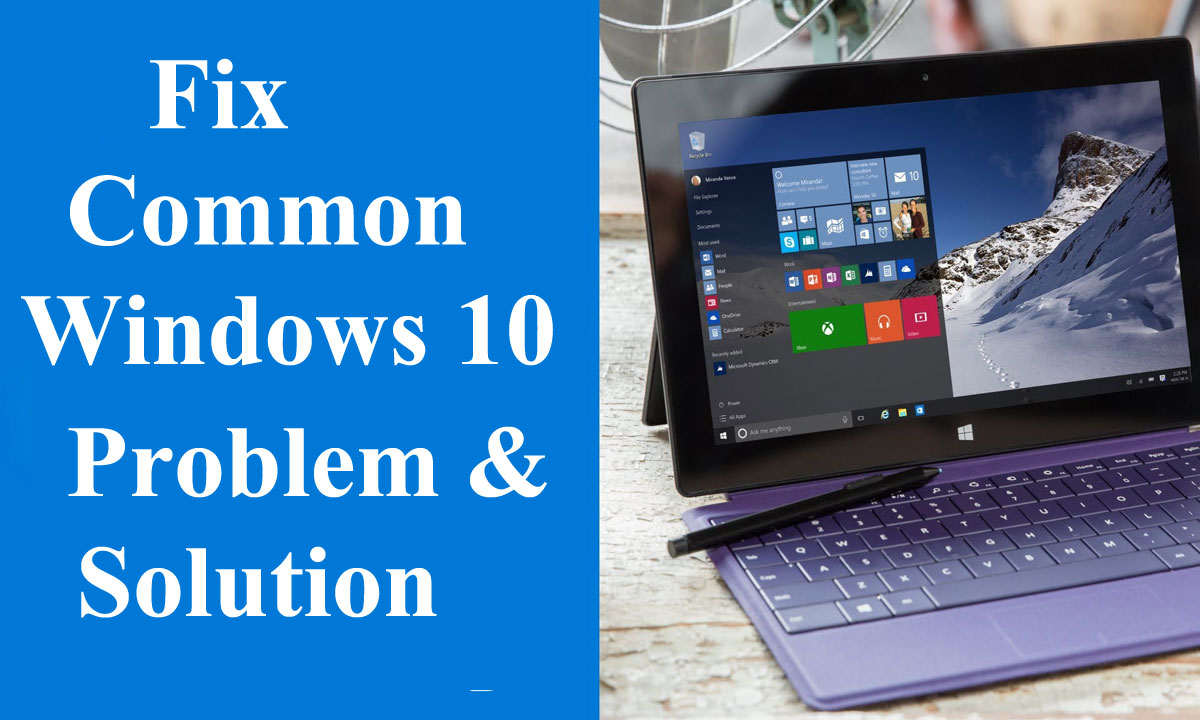 10 Common Windows 10 Issues and Solutions - Fix Windows 10 Problem