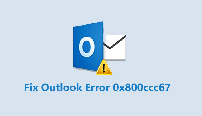 Fix Outlook Error 0x800ccc67