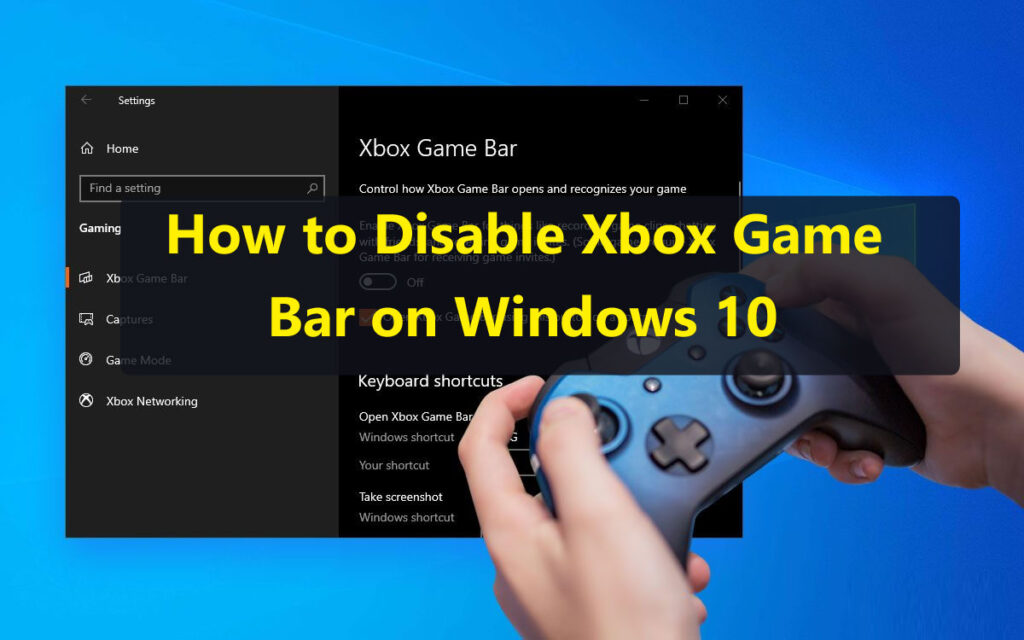 How to Disable Xbox Game Bar on Windows 10