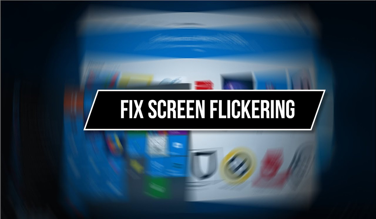 How to Fix Screen Flickering and Flashing on Windows 10