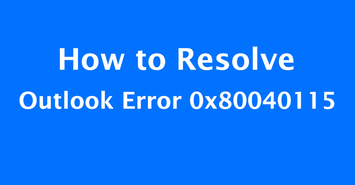 Outlook Error 0x80040115