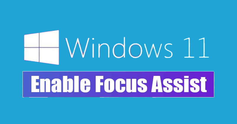How to Use and Enable Focus Assist Mode on Windows 11